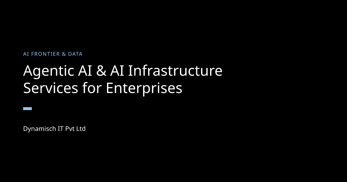 Agentic AI & AI Infrastructure Services for Enterprises