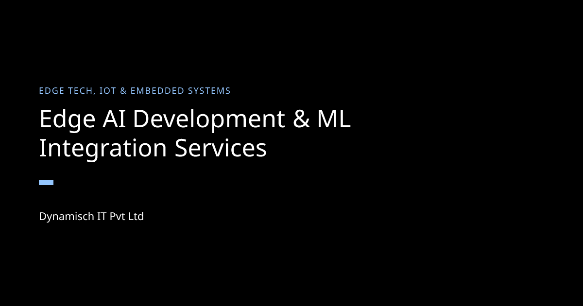 Edge AI Development & ML Integration Services | Dynamisch