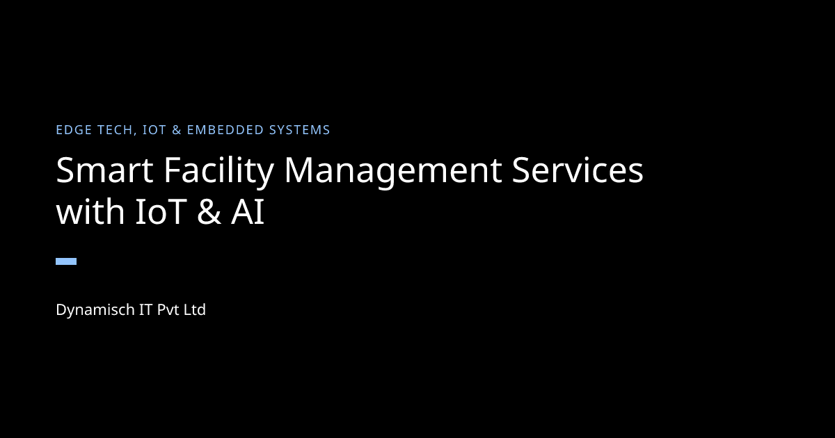 Smart Facility Management Services with IoT & AI | Dynamisch