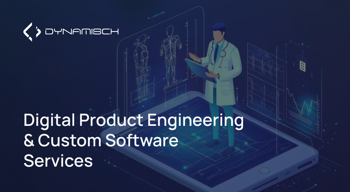 Digital Product Engineering Services | Develop Custom Software